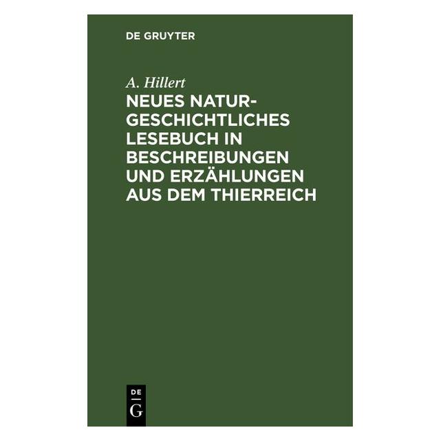 De Gruyter Hillert:Neues naturgeschichtliches Lese (Deutsch, Hardcover, A. Hillert) (67781416)