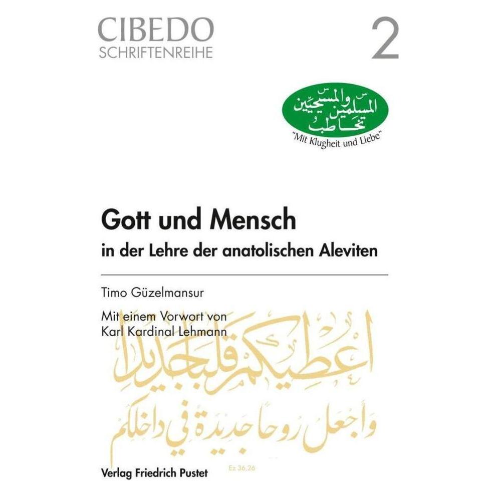 Friedrich Pustet Gott und Mensch in der Lehre der anatolischen Aleviten (Deutsch, Timo Güzelmansur, 2017) (8807543)
