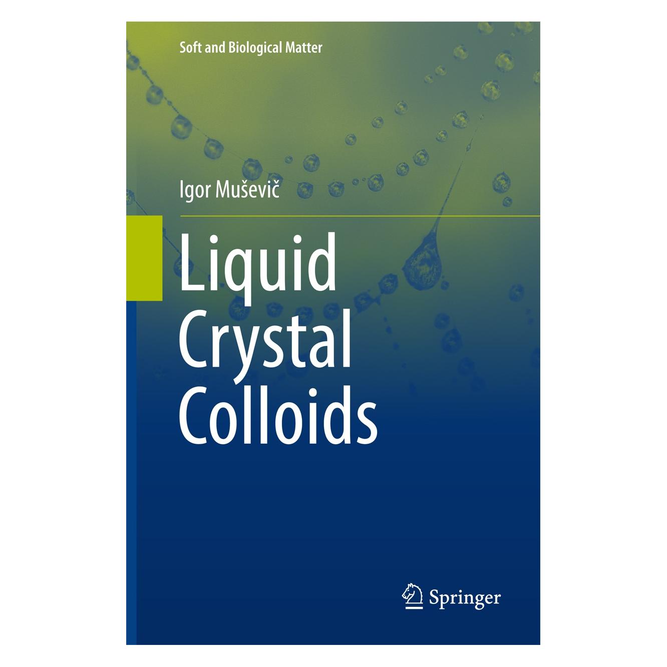 Springer Musevic:Liquid Crystal Colloids (Englisch, Hardcover, Igor Muševič) (9783319549149)
