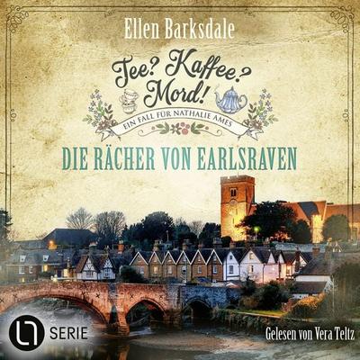 Die Rächer von Earlsraven - Nathalie Ames ermittelt. Tee? Kaffee? Mord!, Folge 40 - Ellen Barksdale, Audio, 9783754021330
