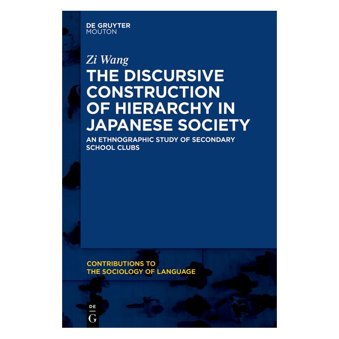 De Gruyter The Discursive Construction of Hierarchy in Japanese Society (Englisch, Softcover, Zi Wang) (56850707)