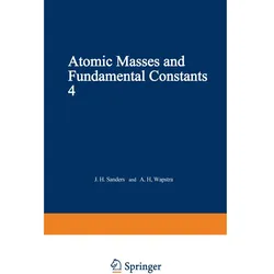 Atomic Masses and Fundamental Constants 4, Fachbücher