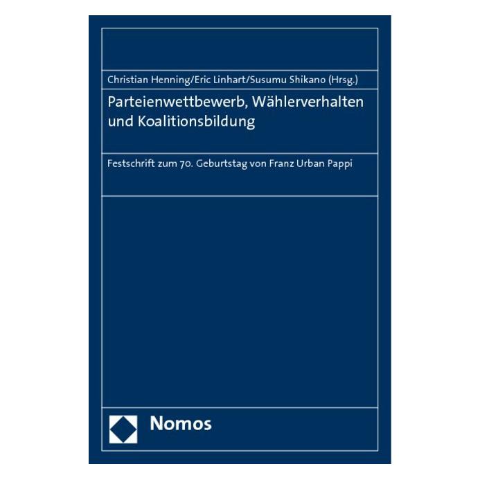 Nomos Parteienwettbewerb, Wählerverhalten und Koalitionsbildung (Deutsch, Softcover, Christian Henning, Eric Linhart, Susumu Shikano) (55200016)