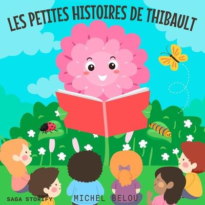 Les petites histoires de Thibault - Michel Belou, Audio, 9788728489024