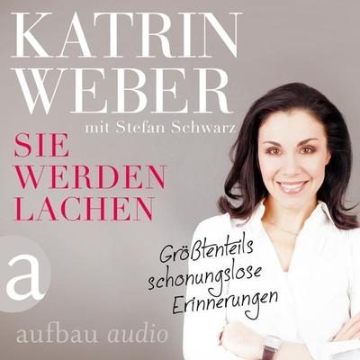 Sie werden lachen - Katrin Weber, Audio, 9783945733851