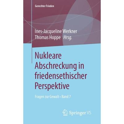 Nukleare Abschreckung in friedensethischer Perspektive, Taschenbuch von , Springer Fachmedien Wiesbaden GmbH, 978-3-658-28058-1