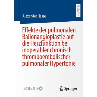 Effekte der pulmonalen Ballonangioplastie auf die Herzfunktion bei inoperabler chronisch thromboembolischer pulmonaler Hypertonie, Taschenbuch von
