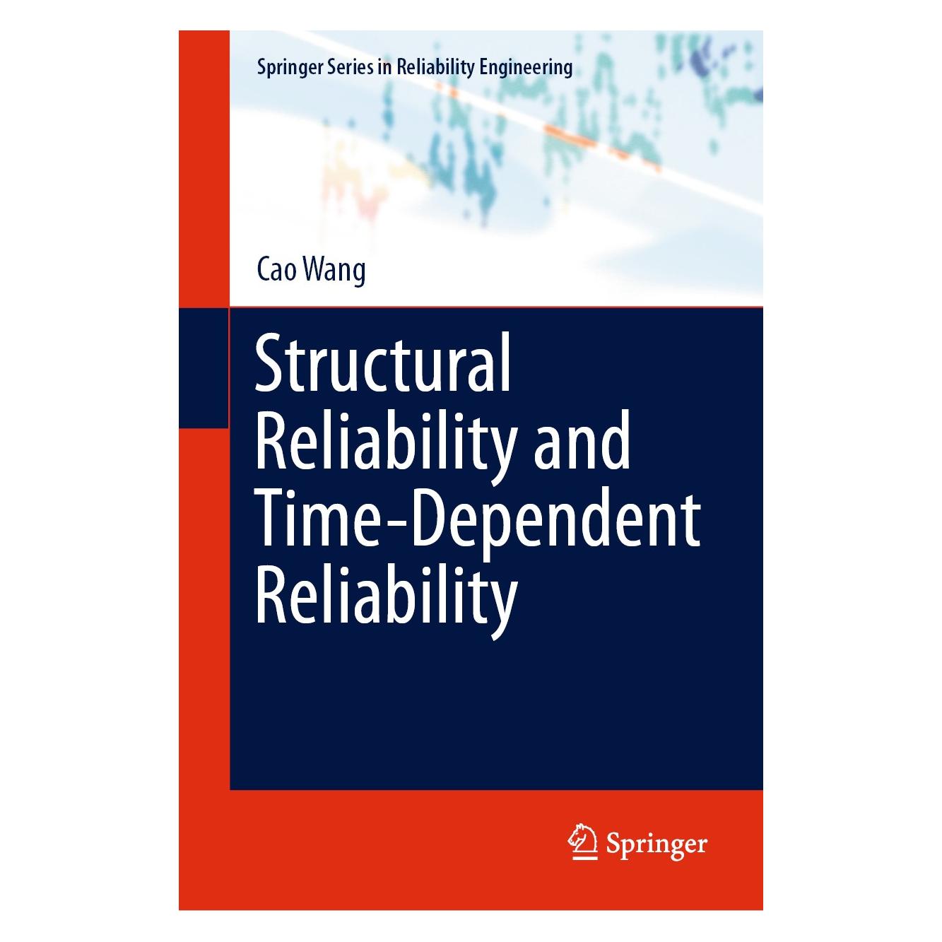 Springer Structural Reliability and Time-Dependent Reliability (Englisch, Hardcover, Cao Wang) (9783030625047)