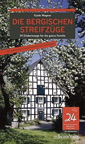 Guido Wagner - Die Bergischen Streifzüge: Auf 24 Themenwegen durch das Bergische Land - Preis vom 13.10.2026 19:28:25 h