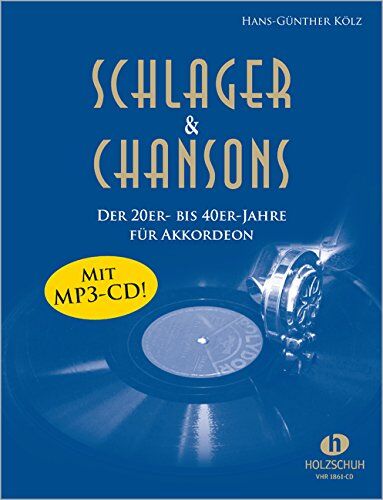 Hans-Günther Kölz - Schlager & Chansons der 20er bis 40er (mit CD): Schlager & Chansons der 20er- bis 40er Jahre für Akkordeon - Preis vom 09.10.2026 07:28:09 h