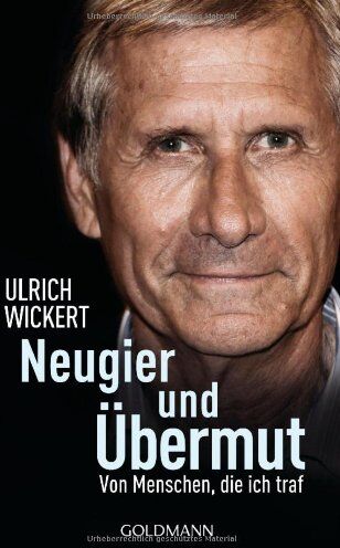 Ulrich Wickert - Neugier und Übermut: Von Menschen, die ich traf - Preis vom 11.10.2026 15:43:13 h