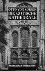 Simson, Otto von - Die gotische Kathedrale. Beiträge zu ihrer Entstehung und Bedeutung - Preis vom 14.10.2026 23:07:16 h
