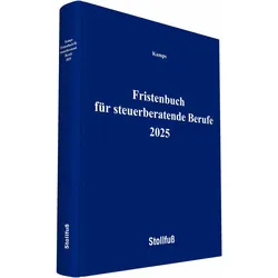 Fristenbuch für steuerberatende Berufe 2025, Fachbücher von Heinz-Willi Kamps
