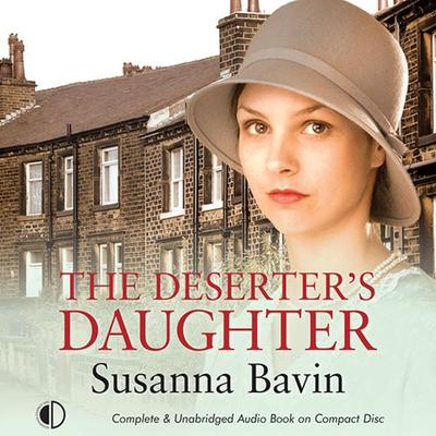 The Deserter's Daughter - Susanna Bavin, Audio, 9781407971551