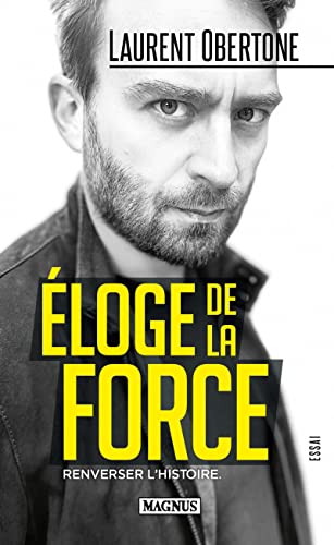 Laurent Obertone - Eloge de la force : renverser l'histoire : essai - Preis vom 30.09.2026 22:30:23 h