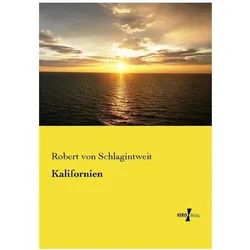 Kalifornien, Fachbücher von Robert von Schlagintweit