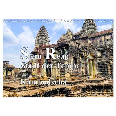 Siem Reap Stadt der Tempel Kambodscha (Wandkalender 2026 DIN A4 quer), CALVENDO Monatskalender