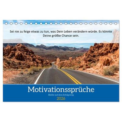 Motivationssprüche Erfolgsweg (Tischkalender 2026 DIN A5 quer), CALVENDO Monatskalender