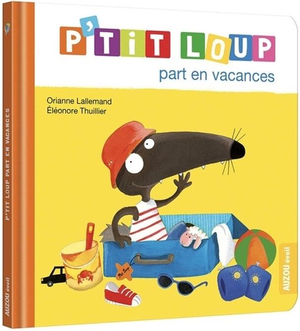 Mon album : P'tit Loup part en vacances - Auzou