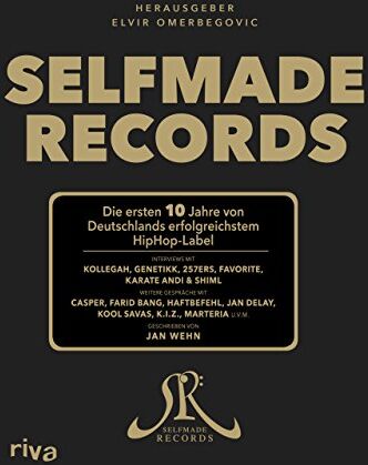 Jan Wehn - Selfmade Records: Die ersten 10 Jahre von Deutschlands erfolgreichstem HipHop-Label - Preis vom 09.10.2026 07:28:09 h