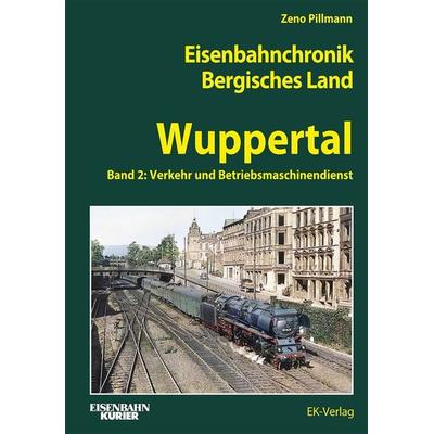 Eisenbahnchronik Bergisches Land - Wuppertal - Band 2, Gebundene Ausgabe von Zeno Pillmann, EK-Verlag ein Imprint von EK-Medien GmbH,