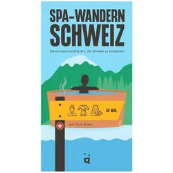 Spa-Wandern Schweiz, Ratgeber von Jack Uzzi-Bader