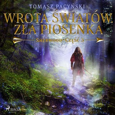 Wrota światów. Zła piosenka - Tomasz Pacyński, Audio, 9788728119440