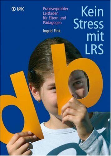 Ingrid Fink - Kein Stress mit LRS: Praxiserprobter Leitfaden für Eltern und Pädagogen - Preis vom 30.09.2026 22:30:23 h