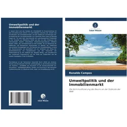 Umweltpolitik und der Immobilienmarkt, Fachbücher von Ronaldo Campos