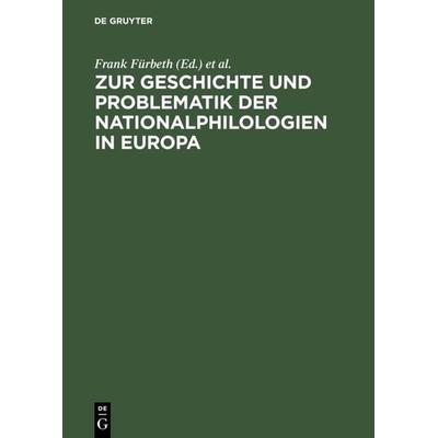 Zur Geschichte und Problematik der Nationalphilologien in Europa, Gebundene Ausgabe von , De Gruyter, 978-3-484-10778-6