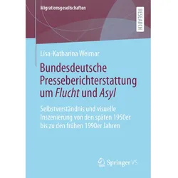 Bundesdeutsche Presseberichterstattung um Flucht und Asyl, Fachbücher von Lisa-Katharina Weimar
