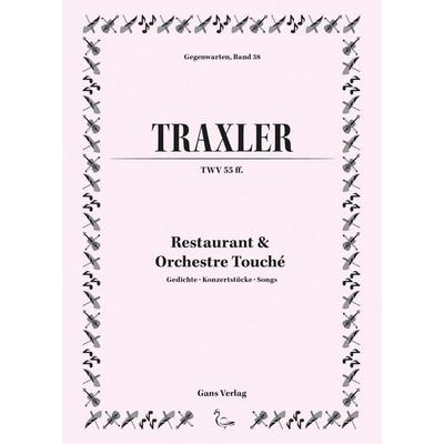 Restaurant & Orchestre Touché, Gebundene Ausgabe von Mathias Traxler, Gans Verlag, 978-3-946392-79-8
