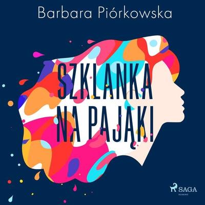 Szklanka na pająki - Barbara Piórkowska, Audio, 9788728200537