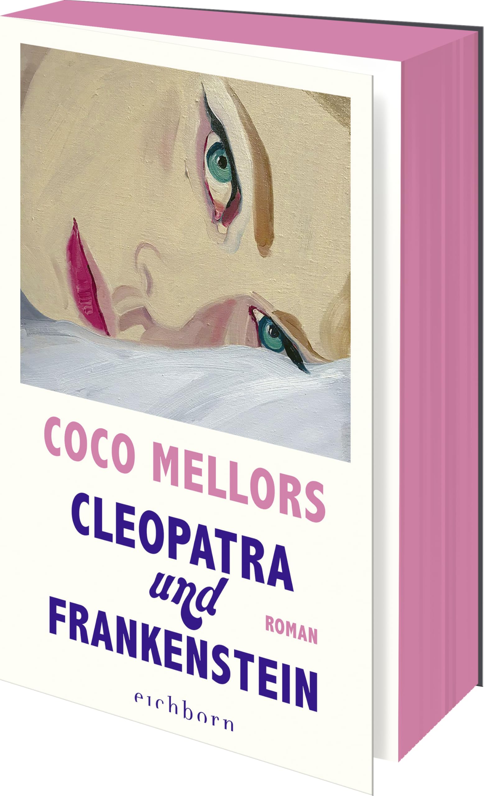 Coco Mellors - Cleopatra und Frankenstein: Roman. Eine ungleiche Liebe in New York - herzzerreißend, beglückend und süchtig machend - Preis vom 30.09.2026 09:01:18 h