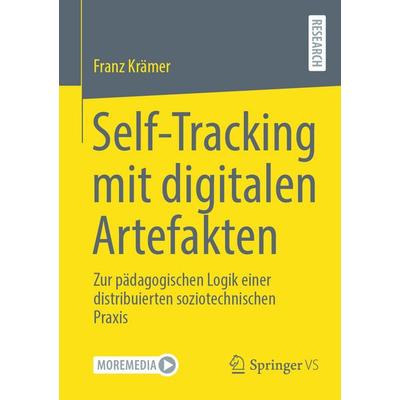 Self-Tracking mit digitalen Artefakten, Taschenbuch von Franz Krämer, Springer Fachmedien Wiesbaden GmbH, 978-3-658-48614-3