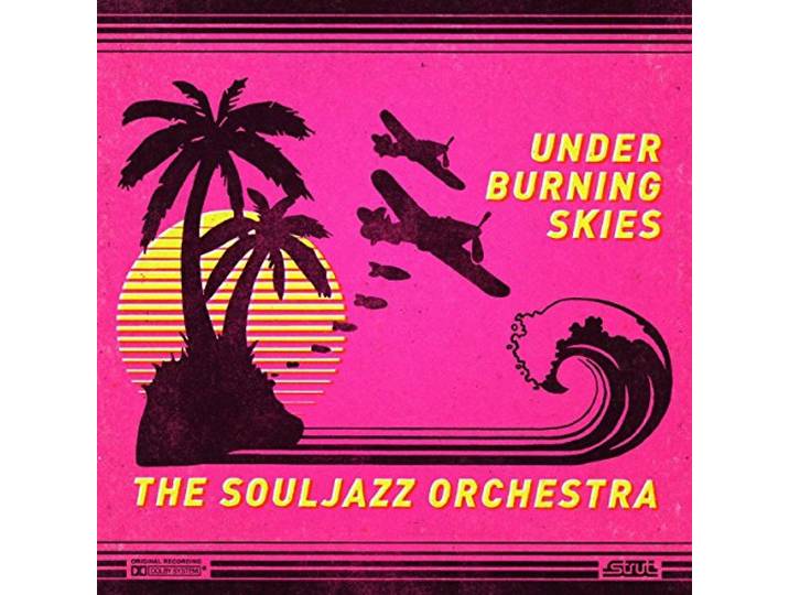 Souljazz Orchestra - Under Burning Skies