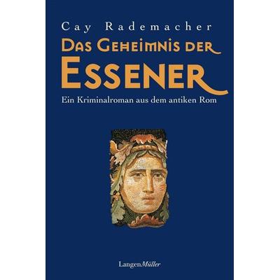 Das Geheimnis der Essener, Taschenbuch von Cay Rademacher, Langen-Müller, 978-3-7844-3415-5