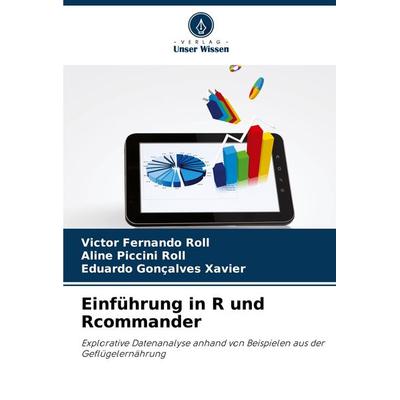 Einführung in R und Rcommander, Taschenbuch von Victor Fernando Roll,Aline Piccini Roll,Eduardo Gonçalves Xavier, Verlag Unser Wissen,