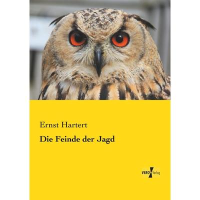 Die Feinde der Jagd, Taschenbuch von Ernst Hartert, BoD - Books on Demand, 978-3-95610-372-8