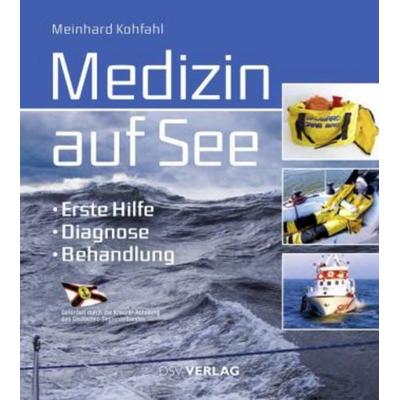 Medizin auf See, Gebundene Ausgabe von Meinhard Kohfahl, Deutscher Segler Vlg DSV, 978-3-88412-372-0