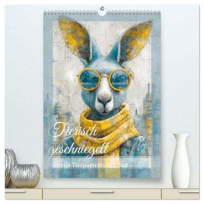 Tierisch geschniegelt (hochwertiger Premium Wandkalender 2027 DIN A2 hoch), Kunstdruck in Hochglanz