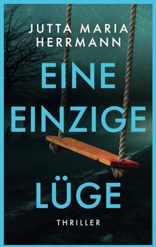 Herrmann, Jutta Maria - Eine einzige Lüge: Psychothriller - Preis vom 10.10.2026 11:48:34 h