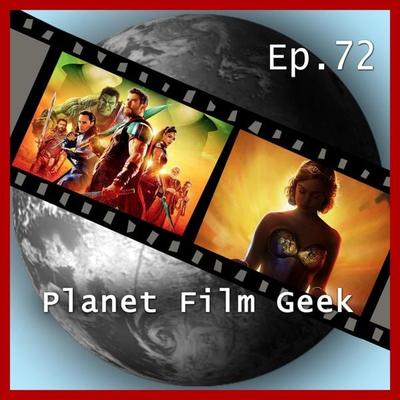 Planet Film Geek, PFG Episode 72: Thor: Ragnarok, Professor Marston and the Wonder Women - Johannes Schmidt,Colin Langley, Audio, 4260507137258