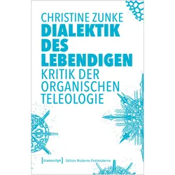 Dialektik des Lebendigen, Fachbücher von Christine Zunke