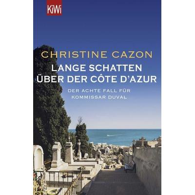 Lange Schatten über der Côte d'Azur; Taschenbuch von Christine Cazon, Kiepenheuer & Witsch
