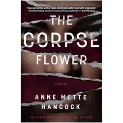 The Corpse Flower, Belletristik von Anne Mette Hancock
