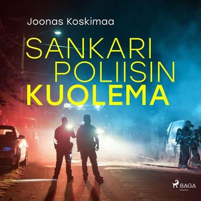 Sankaripoliisin kuolema - Joonas Koskimaa, Audio, 9788726578096