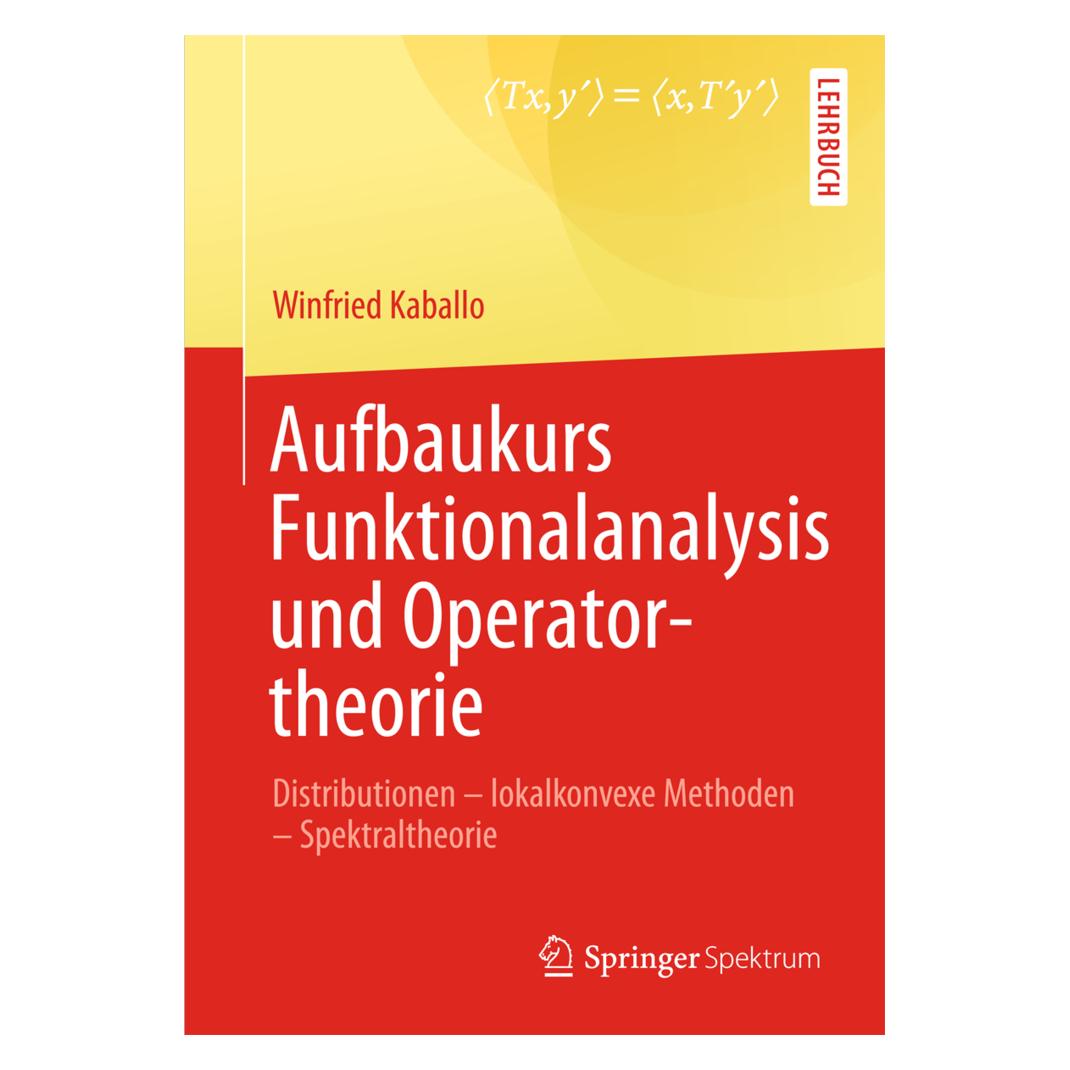 Springer Aufbaukurs Funktionalanalysis und Operatortheorie (Deutsch, Softcover, Winfried Kaballo) (55522114)