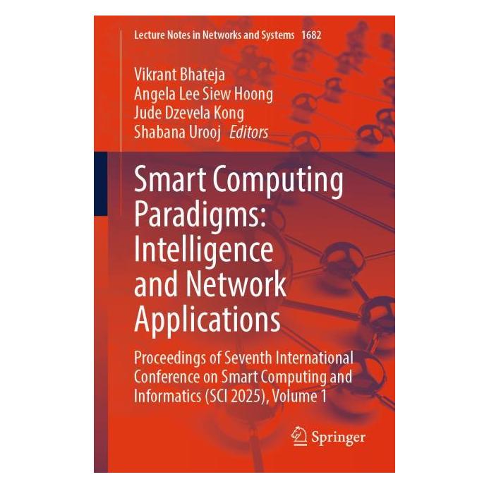 Springer Smart Computing Paradigms: Intelligence and Network Applications (Englisch, Softcover, Angela Lee Siew Hoong, Jude Dzevela Kong, Shabana Urooj, Vikrant Bhateja) (61851861)