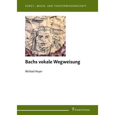 Bachs vokale Wegweisung -